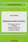 Image for Shakespeare and the new disease: the dramatic function of syphilis in Troilus and Cressida Measure for measure, and Timon of Athens : v. 85