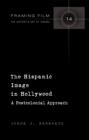Image for The Hispanic image in Hollywood: a postcolonial approach