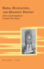 Image for Ruins, Revolution, and Manifest Destiny: John Lloyd Stephens Creates the Maya : Vol. 15