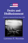 Image for Desire and disillusionment: a guide to American fiction since 1890
