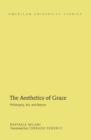 Image for The aesthetics of grace: philosophy, art, and nature : volume 334