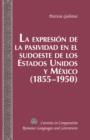 Image for La expresiâon de la pasividad en el sudoeste de los estados unidos y mâexico (1855-1950) : vol. 210