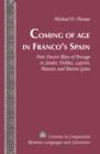 Image for Coming of age in Franco&#39;s Spain: anti-fascist rites of passage in Sender, Delibes, Laforet Matute, and Martin Gaite
