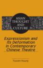 Image for Expressionism and its deformation in contemporary Chinese theatre : volume 63