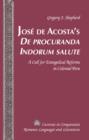 Image for Jose de Acosta&#39;s De procuranda Indorum salute: a call for evangelical reforms in colonial Peru : Vol. 231