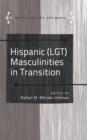 Image for Hispanic (LGT) masculinities in transition : v. 4
