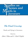 Image for The final crossing: death and dying in literature : 124
