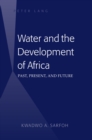 Image for Water and the development of Africa: past, present and future