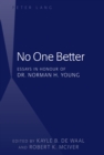 Image for No one better: essays in honour of Dr Norman H. Young