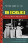 Image for The Observable: Heisenberg&#39;s Philosophy of Quantum Mechanics : 1