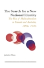 Image for The search for a new national identity: the rise of multiculturalism in Canada and Australia, 1890s-1970s