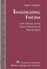 Image for Investigating fascism: crime, mystery, and the fascist ventennio in the historical novel