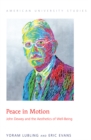 Image for Peace in motion: John Dewey and the aesthetics of well-being