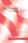 Image for Belle necropolis: ghosts of imperial Vienna : Vol. 48