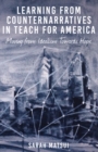 Image for Learning from counternarratives in Teach For America: moving from idealism towards hope : v. 472