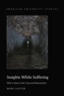 Image for Insights while suffering: with a view to the cross and resurrection