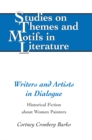 Image for Writers and artists in dialogue: historical fiction about women painters