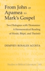 Image for From John of Apamea to Mark&#39;s Gospel: two dialogues with Thomasios: a hermeneutical reading of Horao, Blepo, and Theoreo