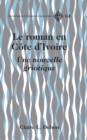 Image for Le roman en Cote d&#39;Ivoire: une nouvelle griotique