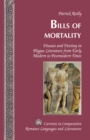 Image for Bills of mortality: disease and destiny in plague literature from early modern to postmodern times