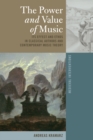 Image for The power and value of music: its effect and ethos in classical authors and contemporary music theory : v. 1