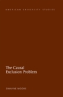 Image for The causal exclusion problem : v. 213