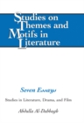 Image for Seven essays: studies in literature, drama, and film