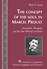 Image for The concept of the soul in Marcel Proust: homophilia, misogyny, and the time-memory correlative : Vol. 243