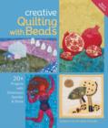 Image for Creative quilting with beads  : 20+ projects with dimension, sparkle &amp; shine