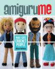 Image for AmiguruME : Make Cute Crochet People
