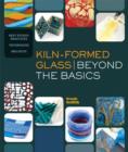 Image for Kiln-Formed Glass: Beyond the Basics