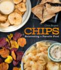 Image for Chips  : reinventing a favorite food