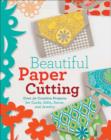 Image for Beautiful paper cutting  : 30 creative projects for cards, gifts, decor, and jewelry
