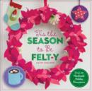 Image for &#39;Tis the Season to Be Felt-y