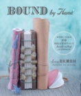 Image for Bound by hand  : more than 20 beautifully handcrafted journals