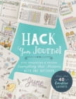 Image for Hack your journal  : stay organized &amp; record everything that matters with one notebook