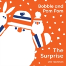 Image for Bobble and Pom Pom: The Surprise