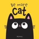 Image for Be More Cat