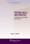 Image for Putting Skills Into Practice: Legal Problem Solving and Writing for New Lawyers
