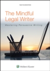 Image for Mindful Legal Writer: Mastering Persuasive Writing