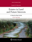 Image for Estates in Land and Future Interests: A Step-by-Step Guide