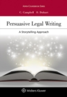 Image for Persuasive Legal Writing: A Storytelling Approach