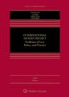 Image for International Human Rights: Problems of Law, Policy, and Practice