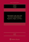 Image for Firearms Law and the Second Amendment: Regulation, Rights, and Policy