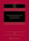 Image for Natural Resources Law: A Place-Based Book of Problems and Cases