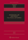 Image for Sentencing Law and Policy: Cases, Statutes, and Guidelines