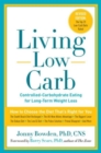 Image for Living low carb  : controlled-carbohydrate eating for long-term weight loss