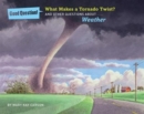 Image for What makes a tornado twist? and other questions about weather