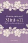 Image for The Bride&#39;s Essential Mini 411 : Checklists, Calendars, Contacts