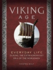 Image for Viking age  : everyday life during the extraordinary era of the Norsemen